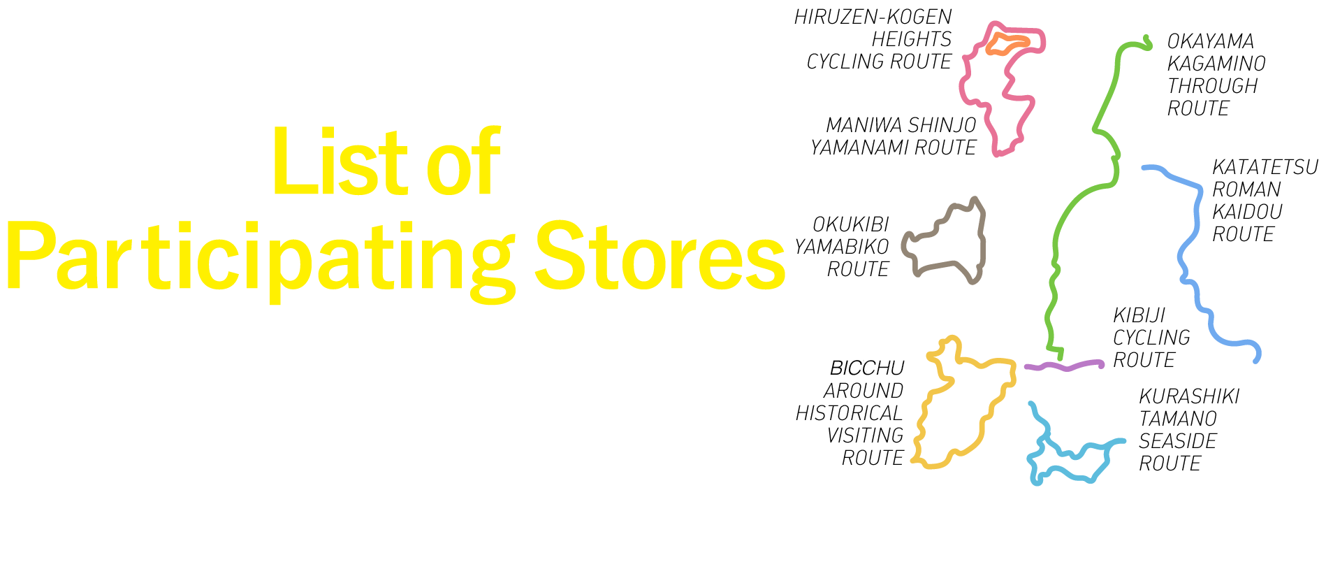 HARE IRO CYCLING OKAYAMA The Best Cycling Routes in Okayama Prefecture List of Participating Stores More than 100 stores support HARE IRO CYCLING OKAYAMA!